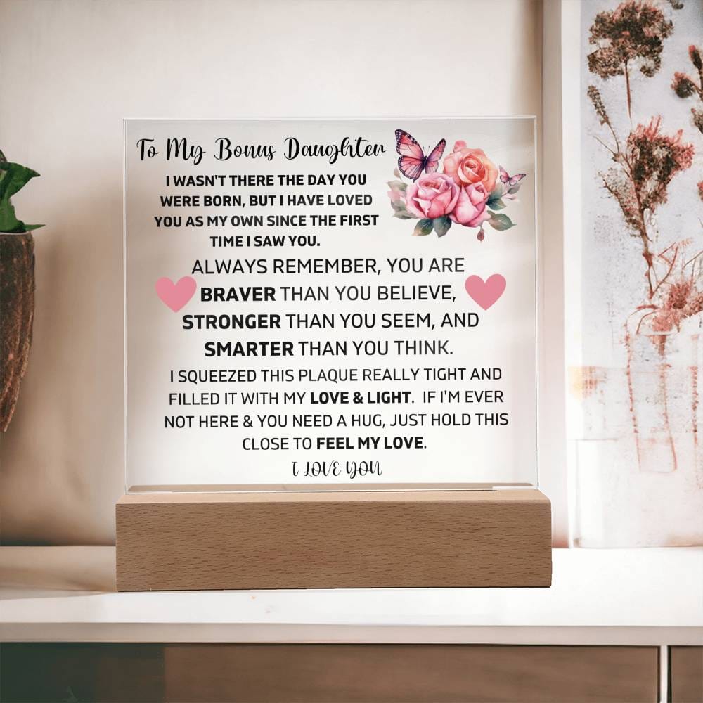 To My Bonus Daughter - Hold This Close To Feel My Love - Square Acrylic Plaque