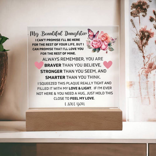 To My Daughter - You Are Stronger Than You Seem - Square Acrylic Plaque