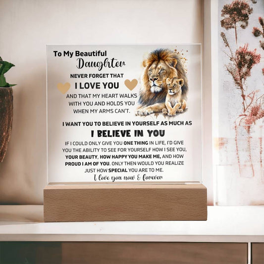 To My Daughter - I Believe In You - Square Acrylic Plaque