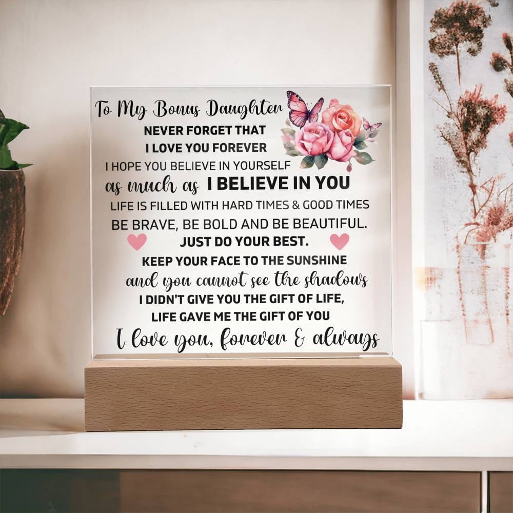 To My Bonus Daughter - Keep Your Face To The Sunshine - Square Acrylic Plaque