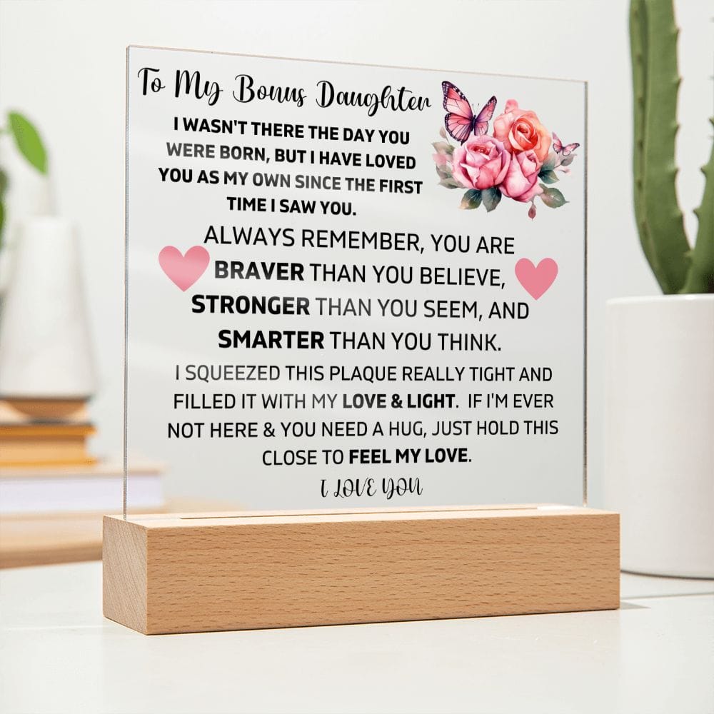 To My Bonus Daughter - Hold This Close To Feel My Love - Square Acrylic Plaque