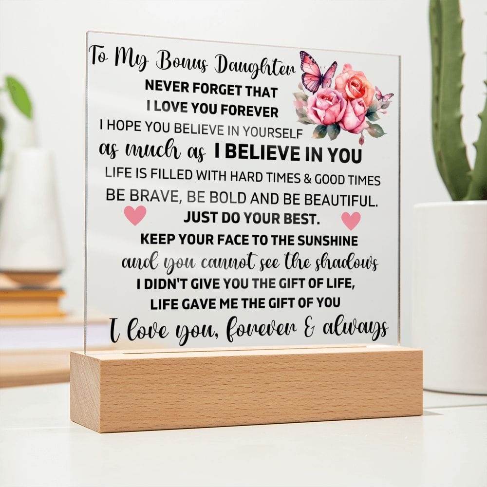 To My Bonus Daughter - Keep Your Face To The Sunshine - Square Acrylic Plaque