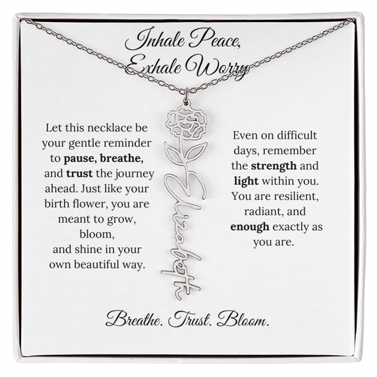 Inhale Peace, Exhale Worry | Breathe. Trust. Bloom | Birth Flower Name Necklace