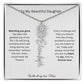 To My Beautiful Daughter | With All My Love | Flower Name Necklace