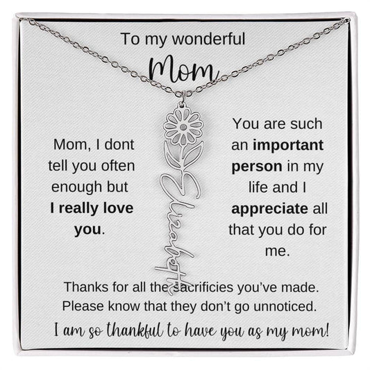 To My Wonderful Mom - I Am So Thankful To Have You As A Mom - Birth Flower Name Necklace