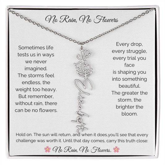No Rain No Flower - The Greater The Storm The Brighter The Bloom - Flower Name Necklace