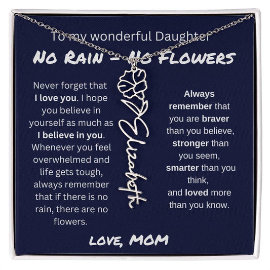 To My Wonderful Daughter From Mom - No Rain, No Flowers - I Love You | Birth Flower Name Necklace