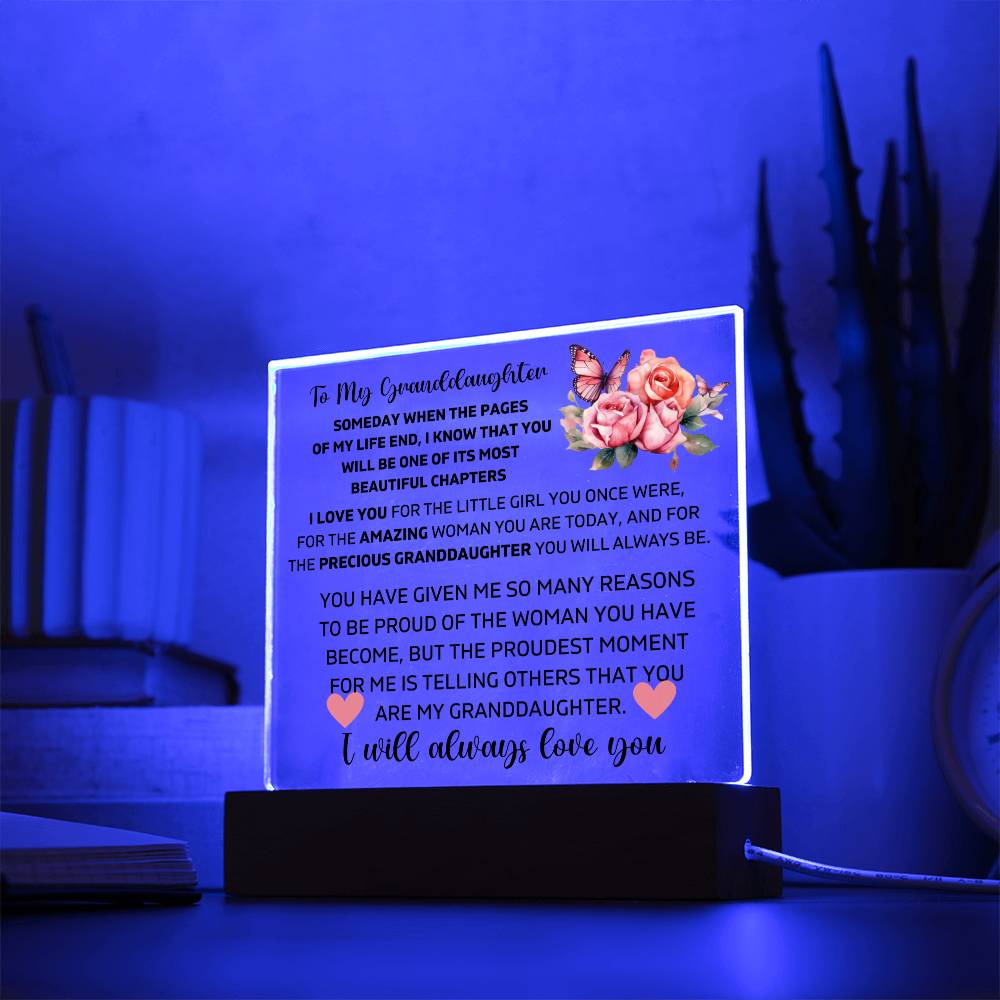 To My Granddaughter - I Will Always Love You - Square Acrylic Plaque