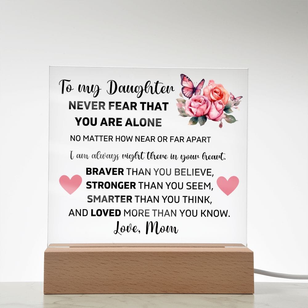 To My Daughter - I'm Always Right There In Your Heart - Square Acrylic Plaque
