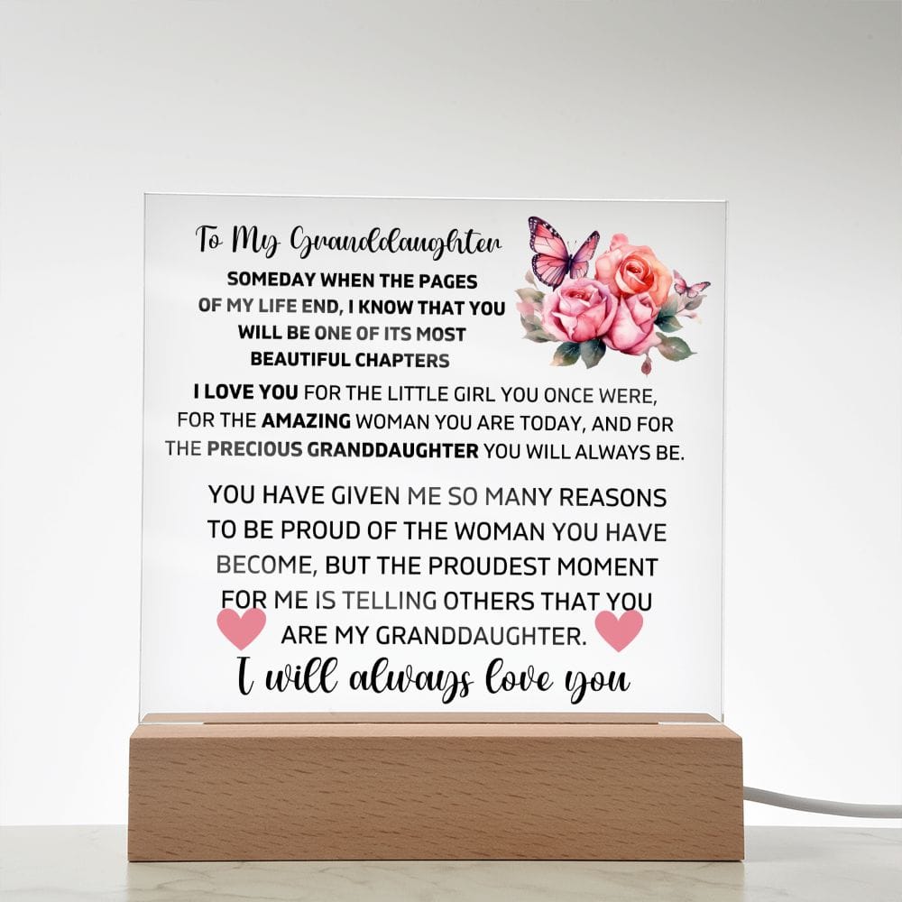To My Granddaughter - I Will Always Love You - Square Acrylic Plaque