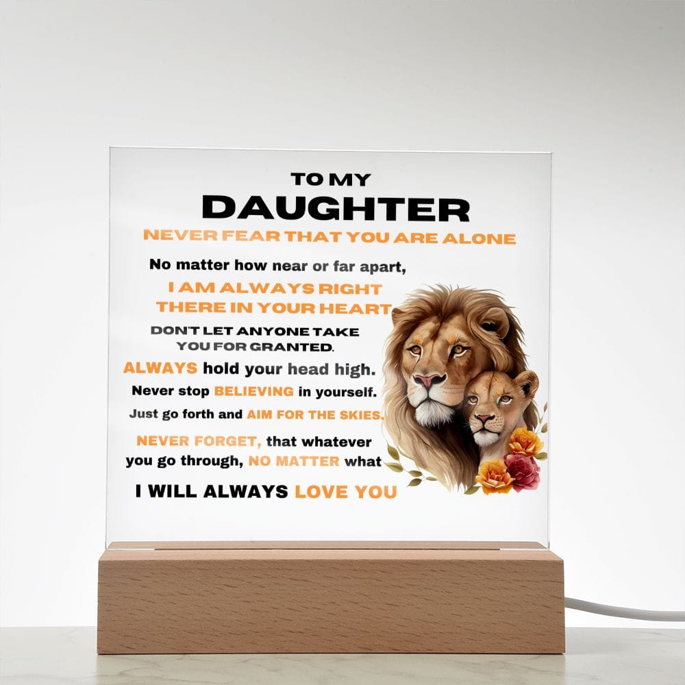 To My Daughter - I Will Always Love You - Square Acrylic Plaque