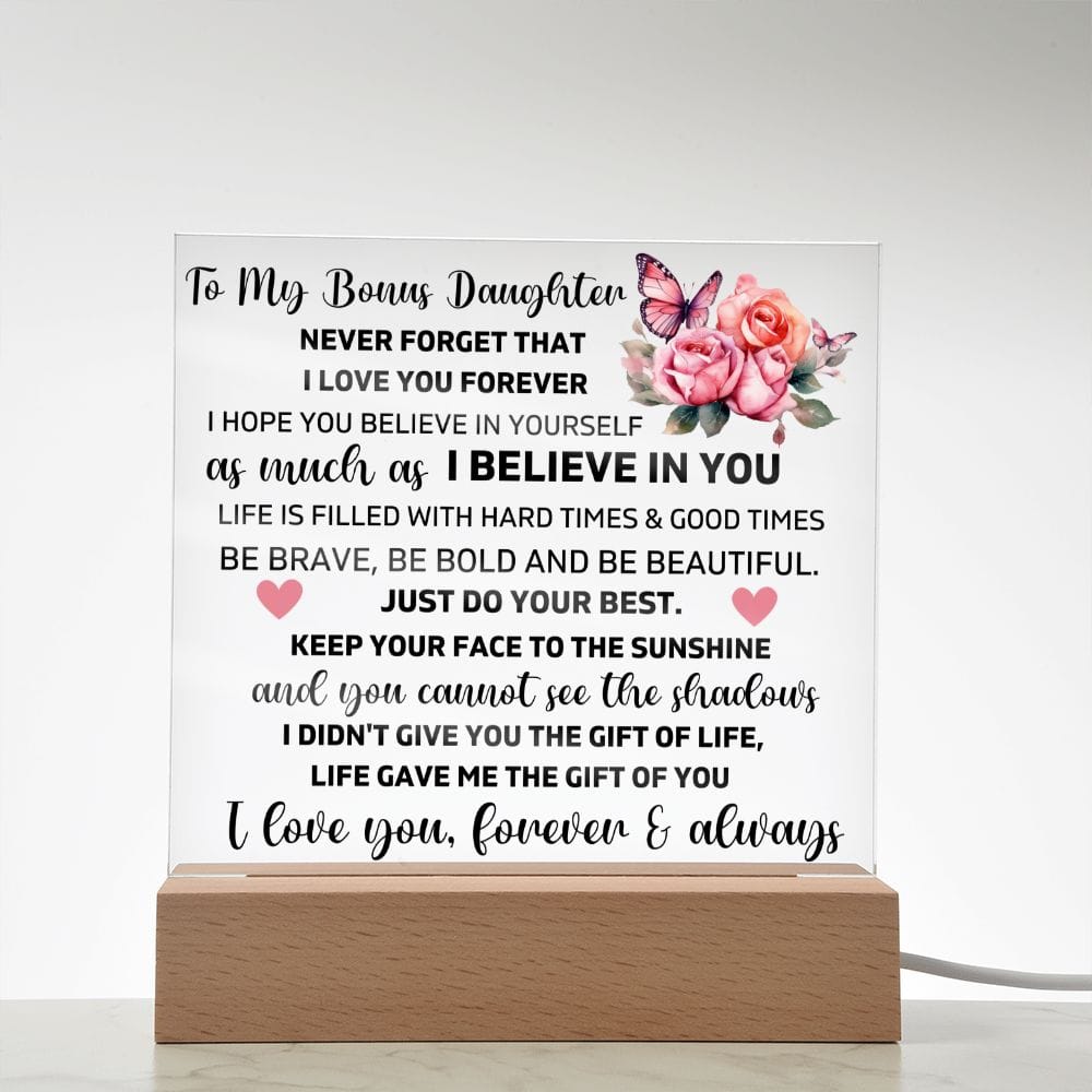 To My Bonus Daughter - Keep Your Face To The Sunshine - Square Acrylic Plaque