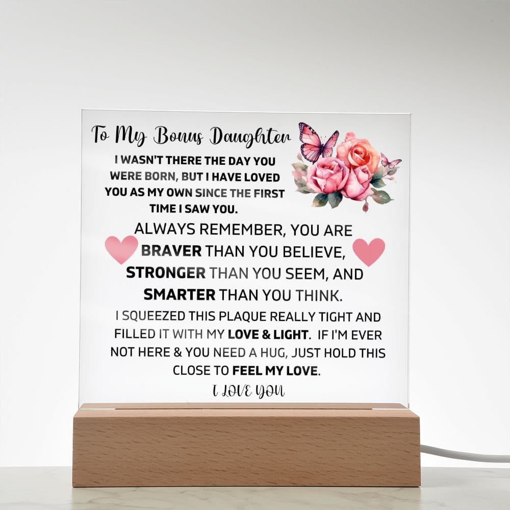 To My Bonus Daughter - Hold This Close To Feel My Love - Square Acrylic Plaque
