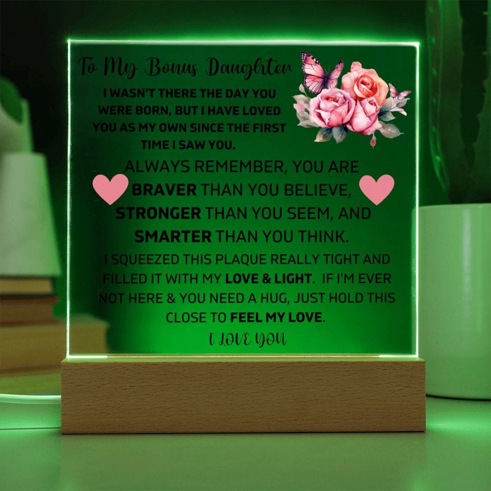 To My Bonus Daughter - Hold This Close To Feel My Love - Square Acrylic Plaque