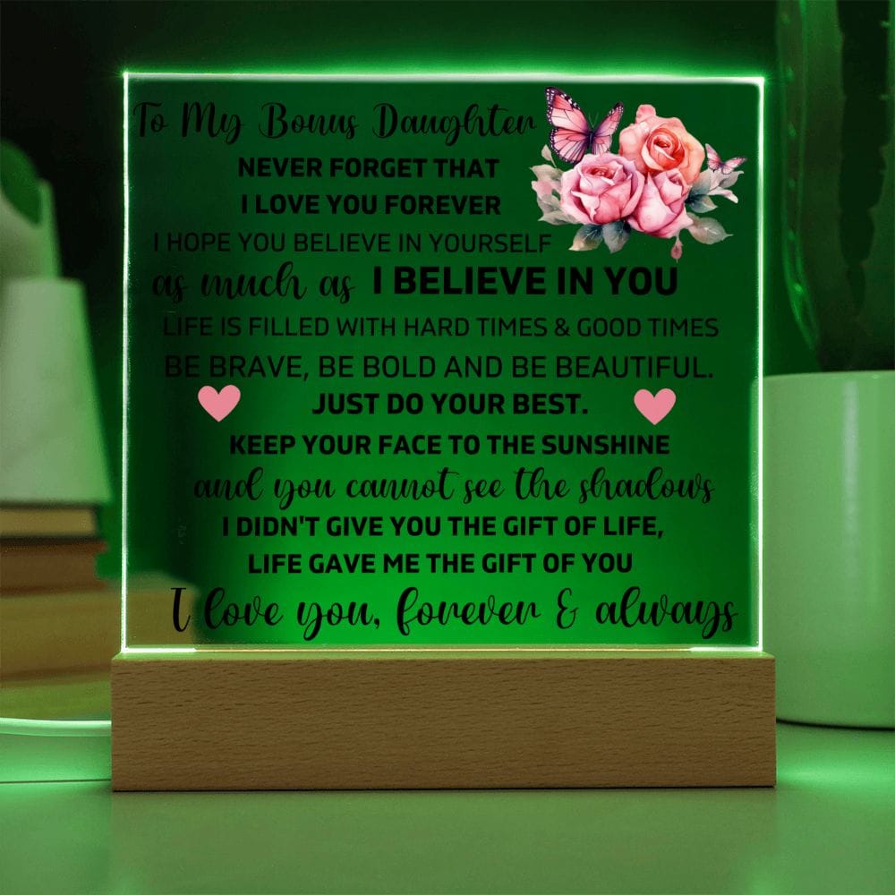 To My Bonus Daughter - Keep Your Face To The Sunshine - Square Acrylic Plaque