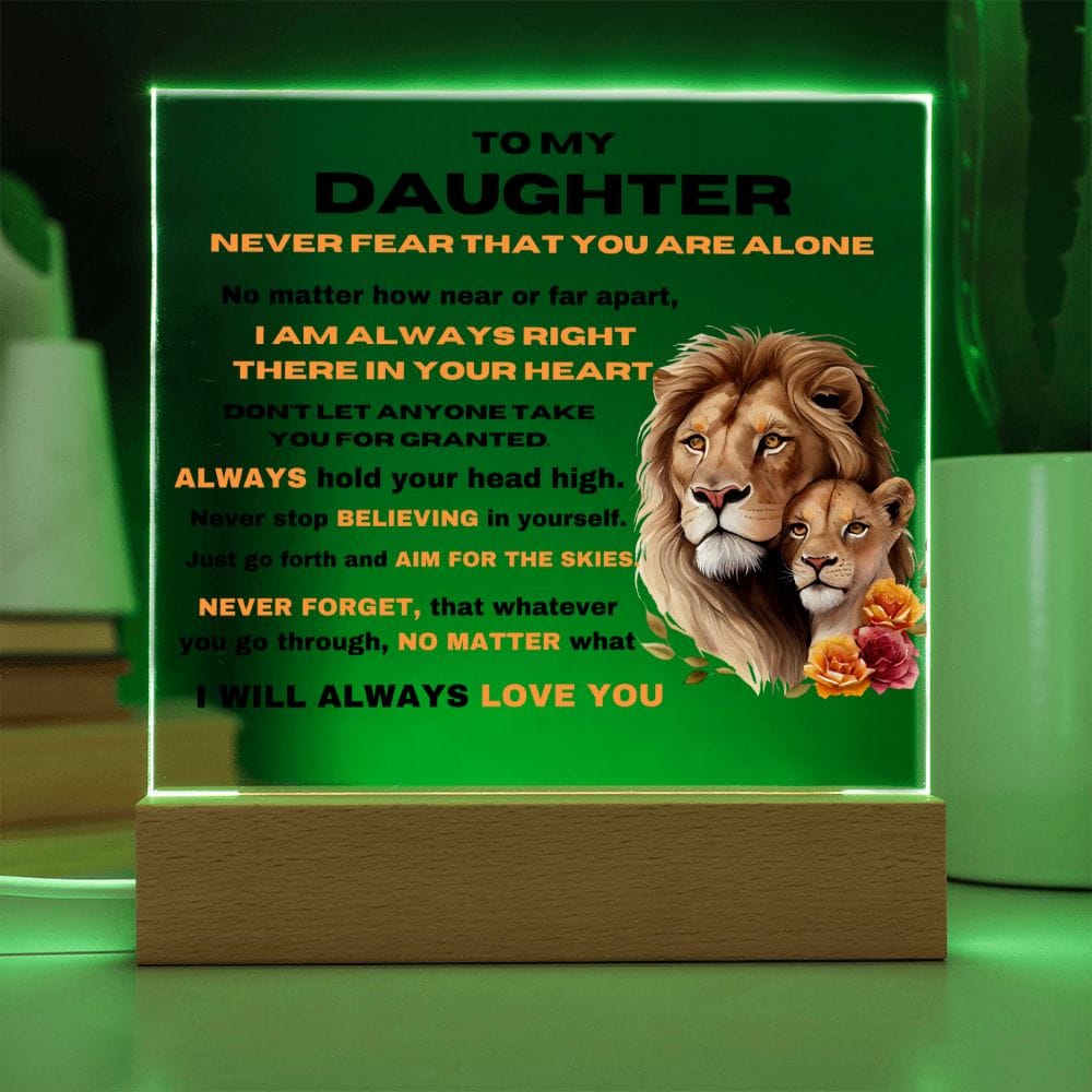 To My Daughter - I Will Always Love You - Square Acrylic Plaque