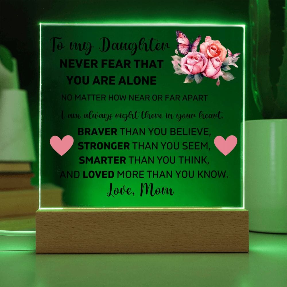To My Daughter - I'm Always Right There In Your Heart - Square Acrylic Plaque