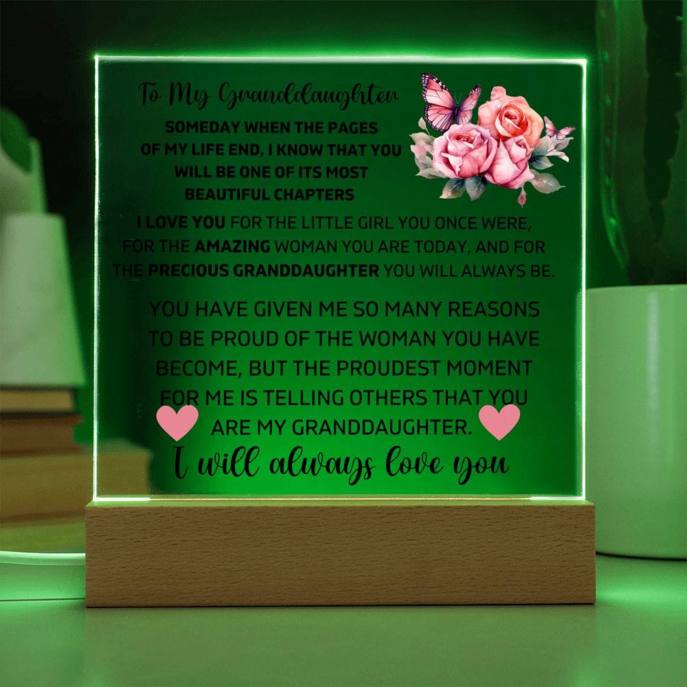 To My Granddaughter - I Will Always Love You - Square Acrylic Plaque