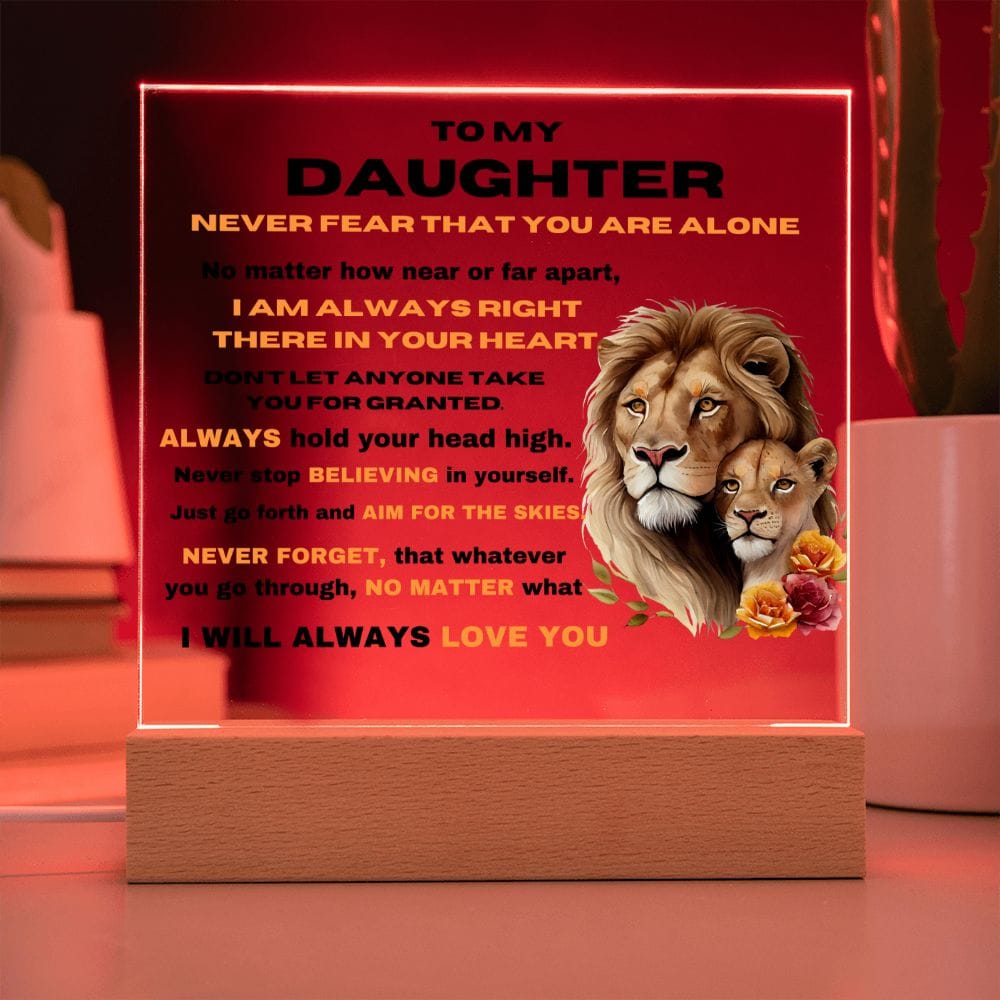 To My Daughter - I Will Always Love You - Square Acrylic Plaque