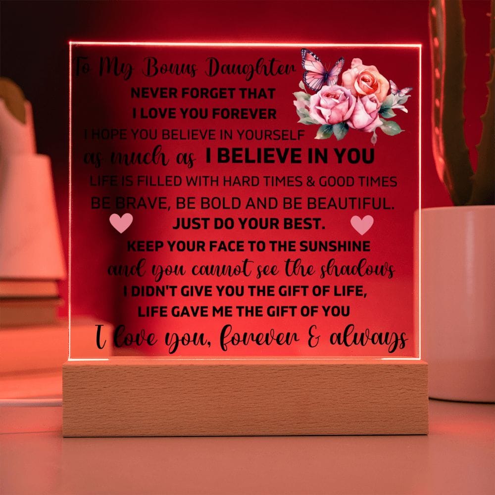 To My Bonus Daughter - Keep Your Face To The Sunshine - Square Acrylic Plaque