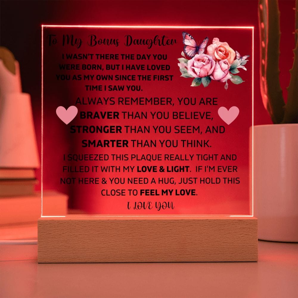 To My Bonus Daughter - Hold This Close To Feel My Love - Square Acrylic Plaque