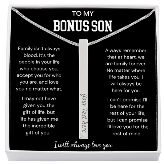 To My Bonus Son | I Will Always Love You | 4-Sided Stick Necklace