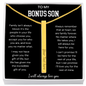 To My Bonus Son | I Will Always Love You | 4-Sided Stick Necklace