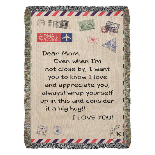 Dear Mom - I Love You - Heirloom Woven Blanket