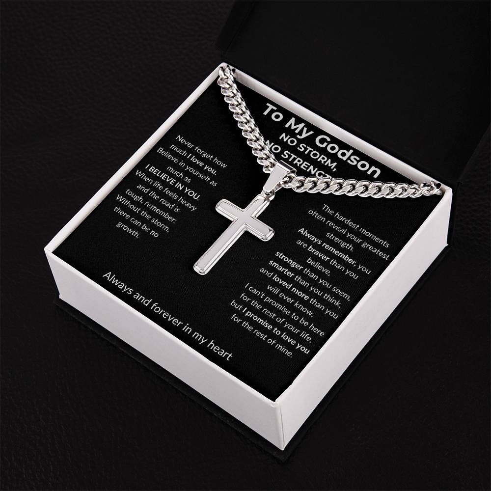 To My Godson - No Storm, No Strength - Artisan Cross with Cuban Link Chain