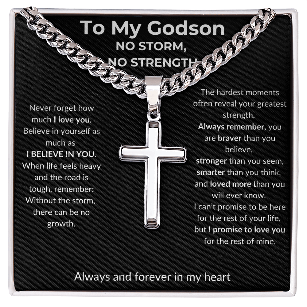 To My Godson - No Storm, No Strength - Artisan Cross with Cuban Link Chain