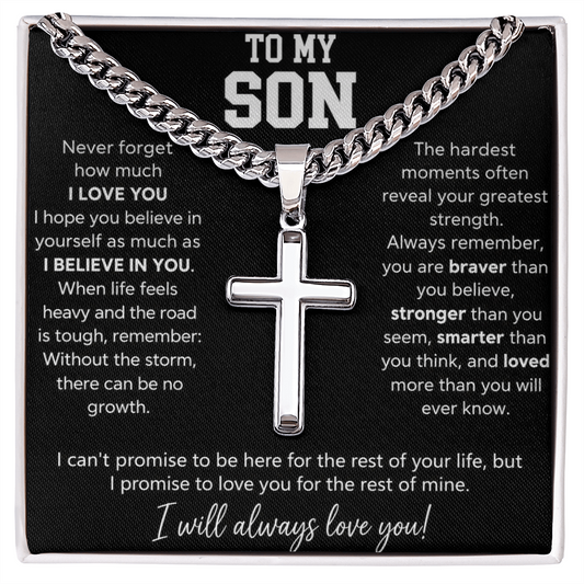 To My Son - I Will Always Love You - Artisan Cross With Cuban Link Chain