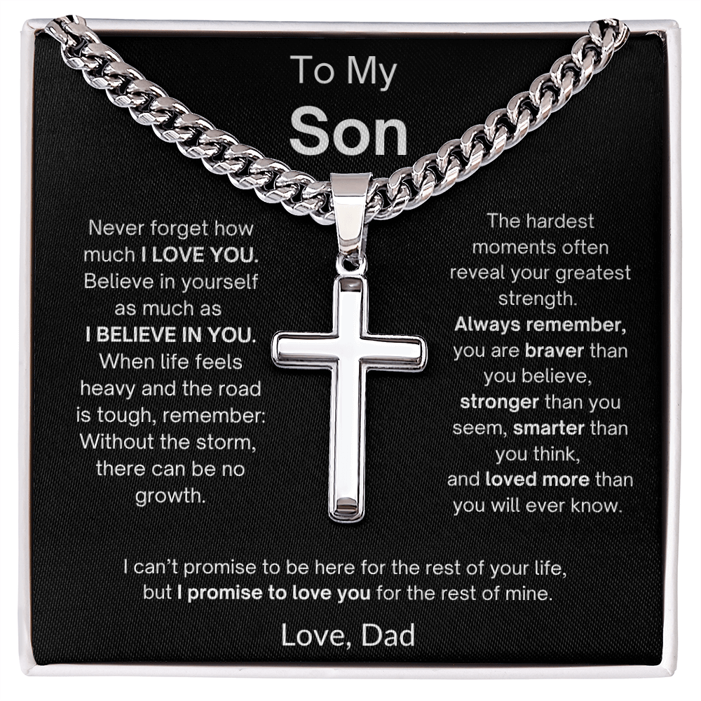 To My Son | I Believe In You | Love, Dad | Artisan Cross - Cuban Link Chain