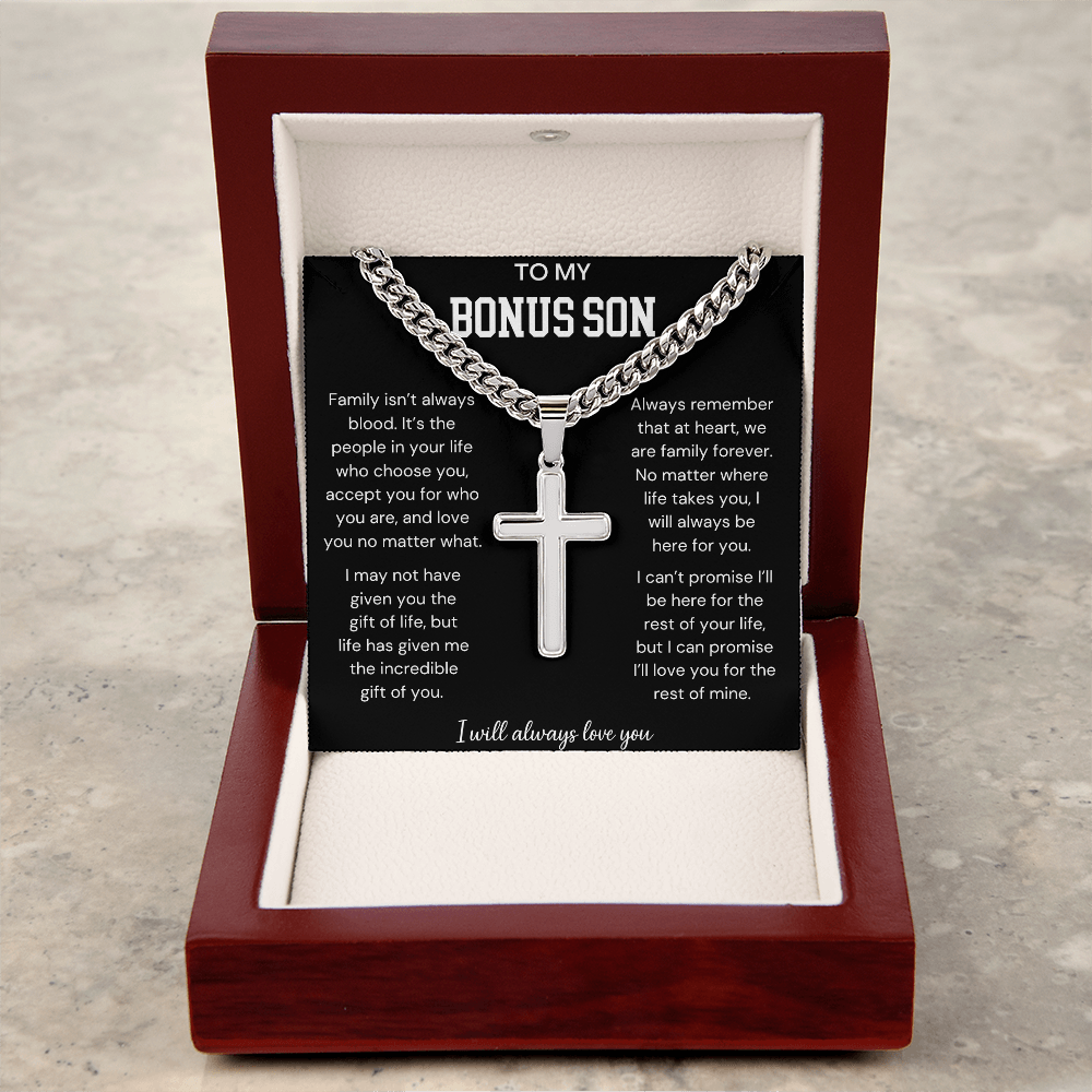 To My Bonus Son | I Will Always Love You | Artisan Cross - Cuban Link Chain