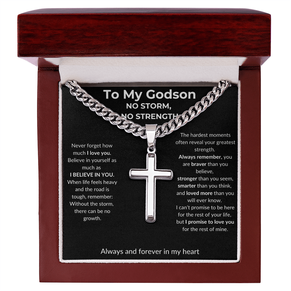 To My Godson - No Storm, No Strength - Artisan Cross with Cuban Link Chain