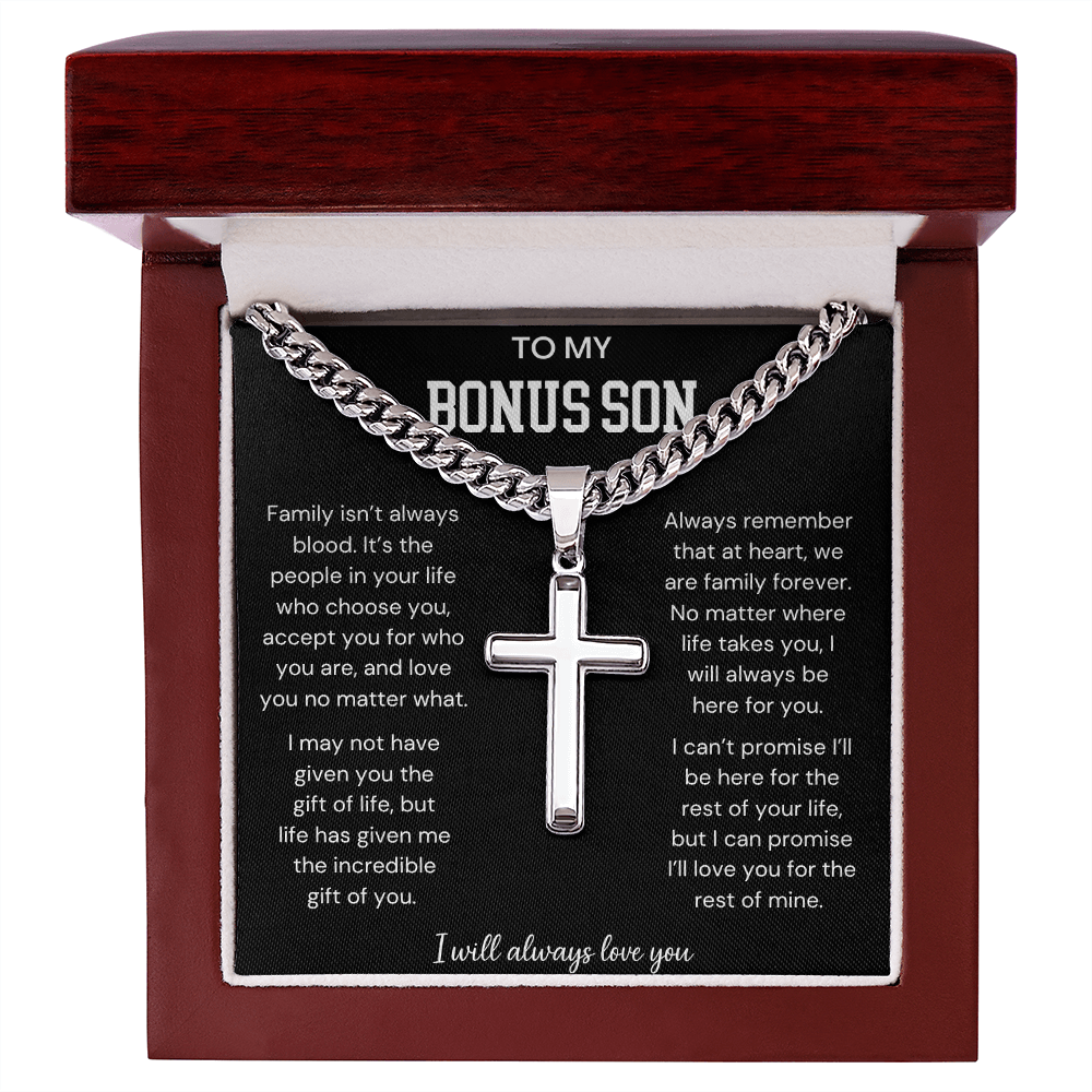 To My Bonus Son | I Will Always Love You | Artisan Cross - Cuban Link Chain