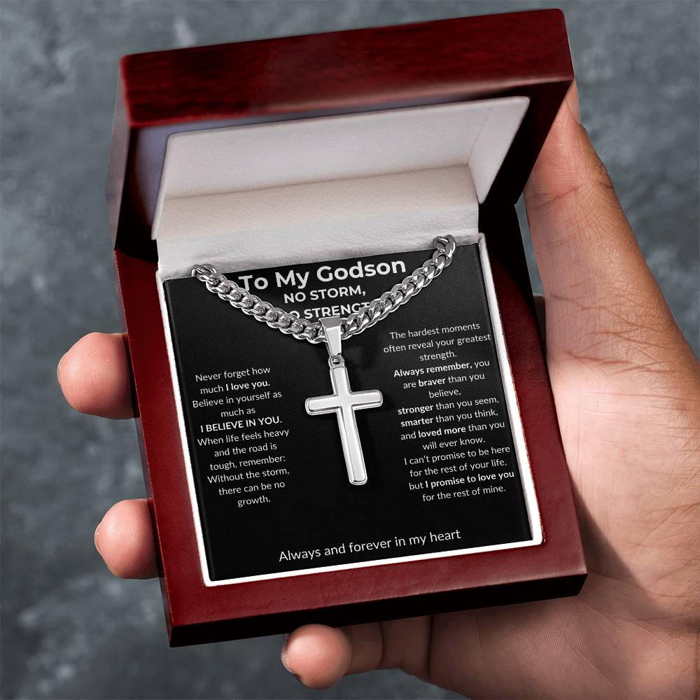 To My Godson - No Storm, No Strength - Artisan Cross with Cuban Link Chain