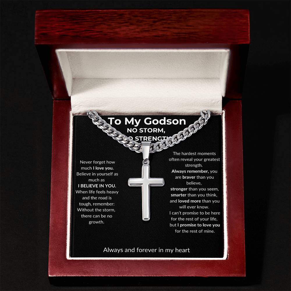 To My Godson - No Storm, No Strength - Artisan Cross with Cuban Link Chain