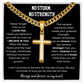 No Storm No Strength | Always & Forever In My Heart | Artisan Cross - Cuban Link Chain