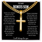 To My Bonus Son | I Will Always Love You | Artisan Cross - Cuban Link Chain