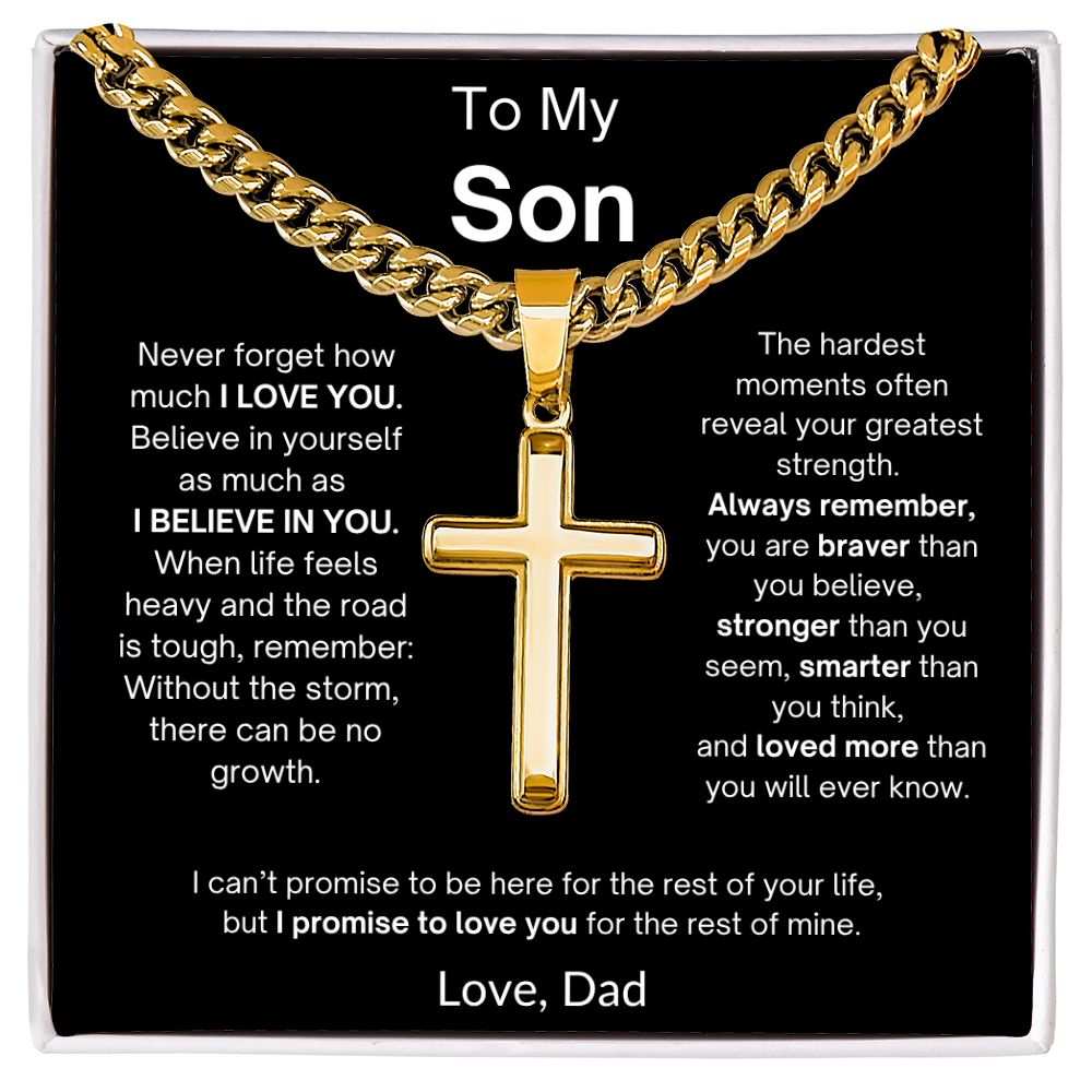 To My Son | I Believe In You | Love, Dad | Artisan Cross - Cuban Link Chain
