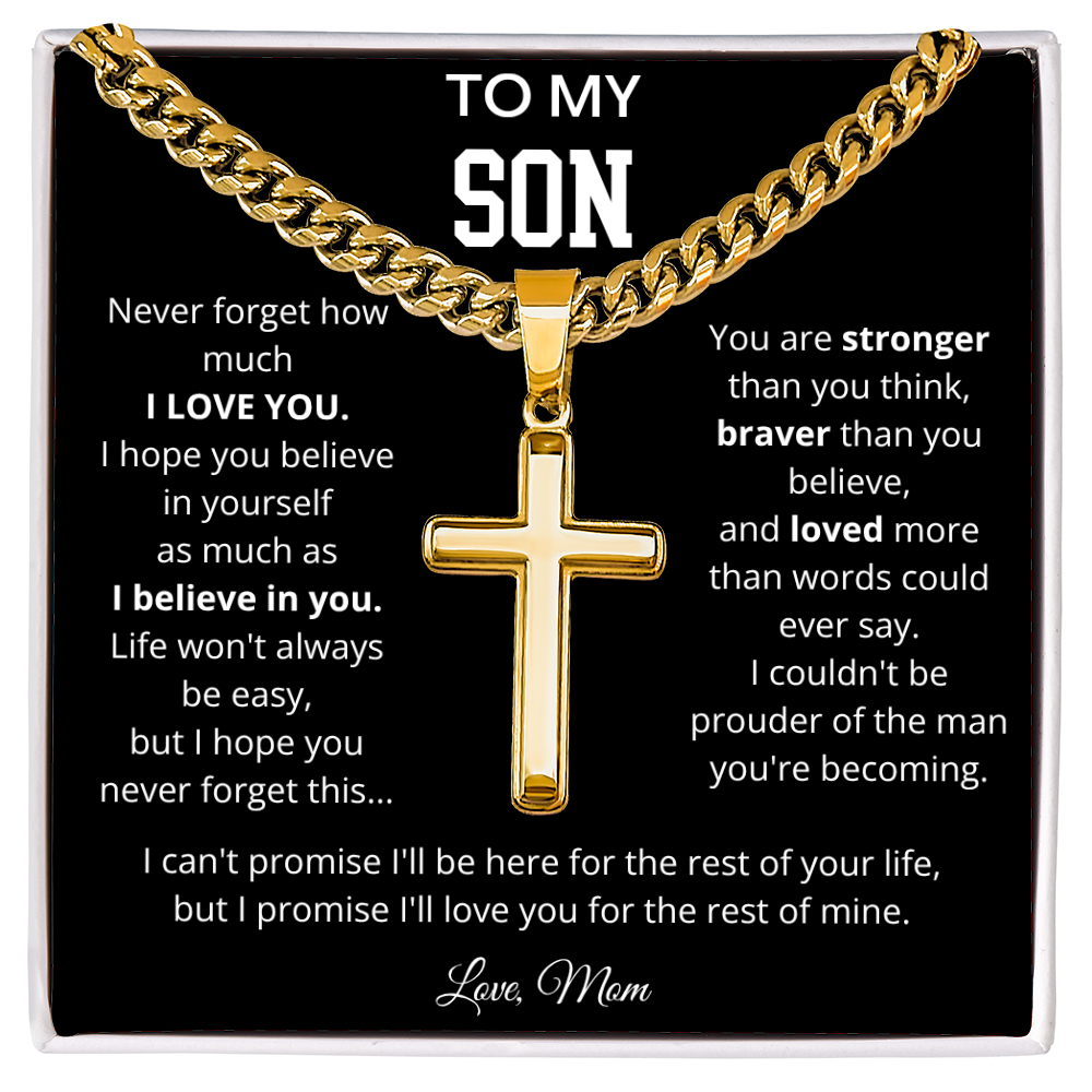 To My Son | Life Wont Always Be Easy | Artisan Cross - Cuban Link Chain