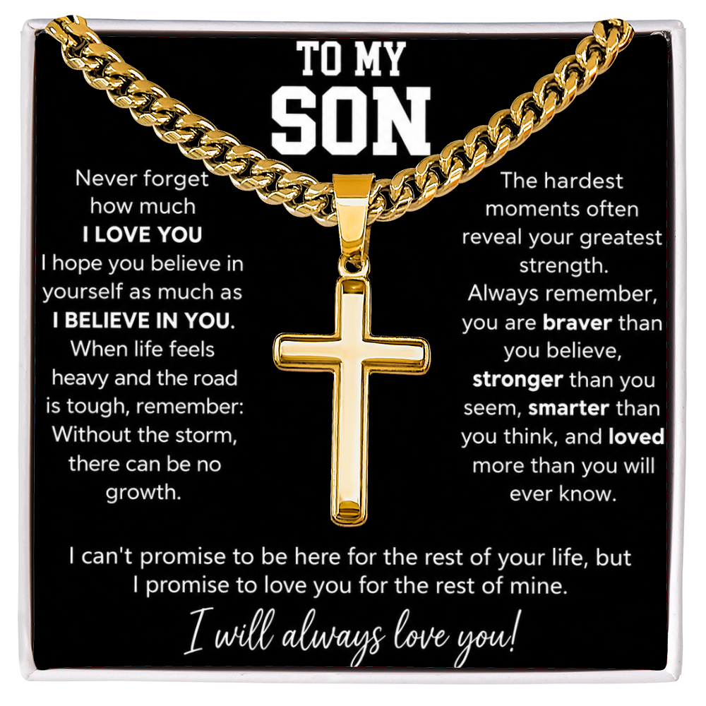To My Son - I Will Always Love You - Artisan Cross With Cuban Link Chain