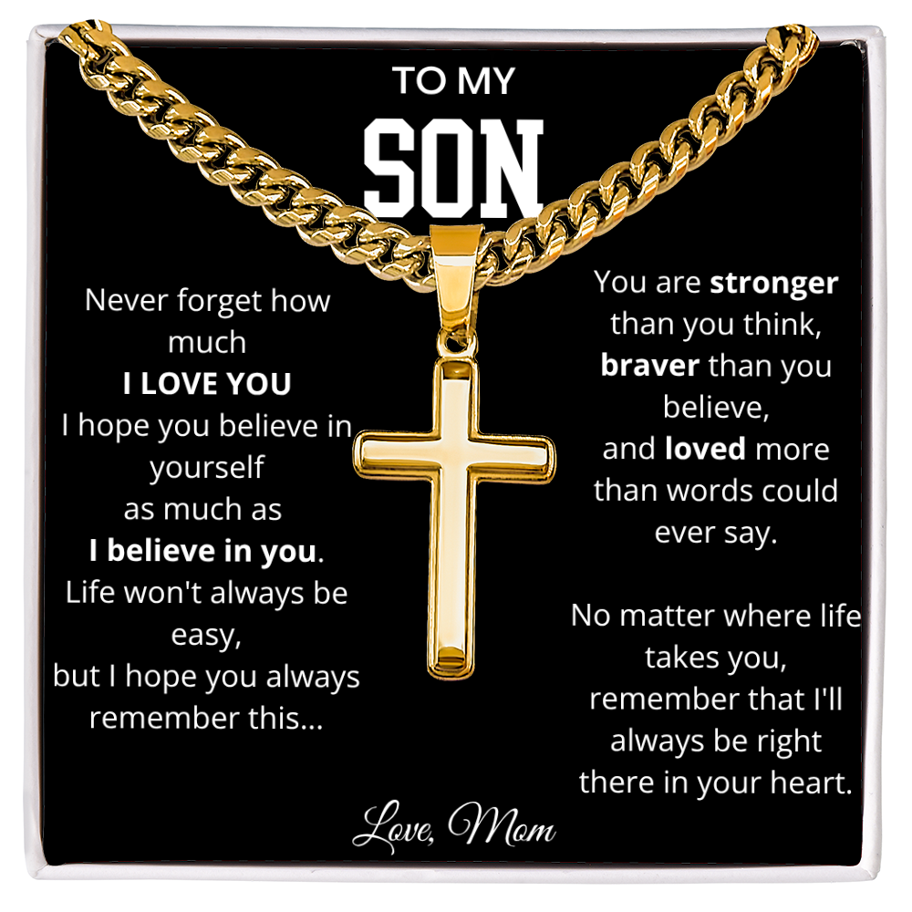 To My Son | Never Forget | Artisan Cross - Cuban Link Chain