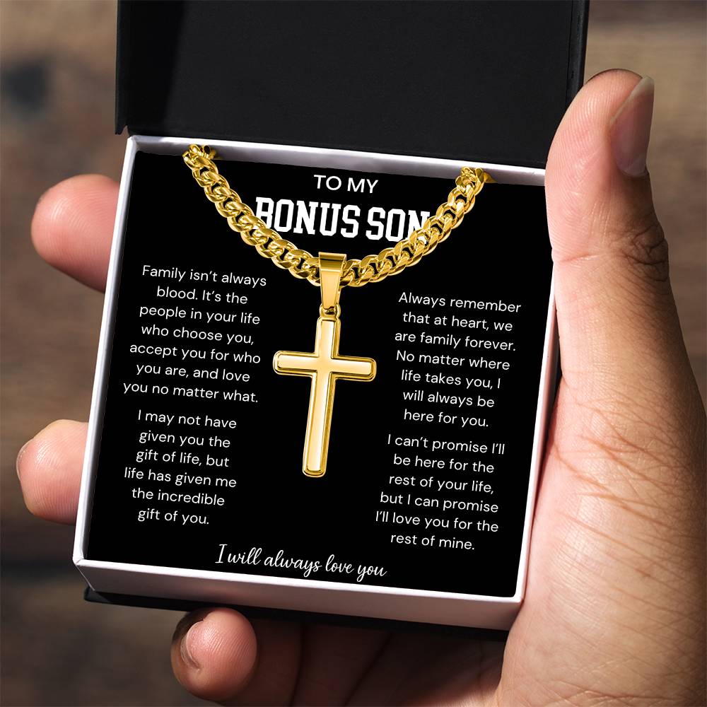 To My Bonus Son | I Will Always Love You | Artisan Cross - Cuban Link Chain