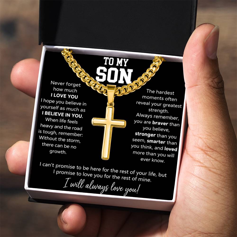 To My Son - I Will Always Love You - Artisan Cross With Cuban Link Chain