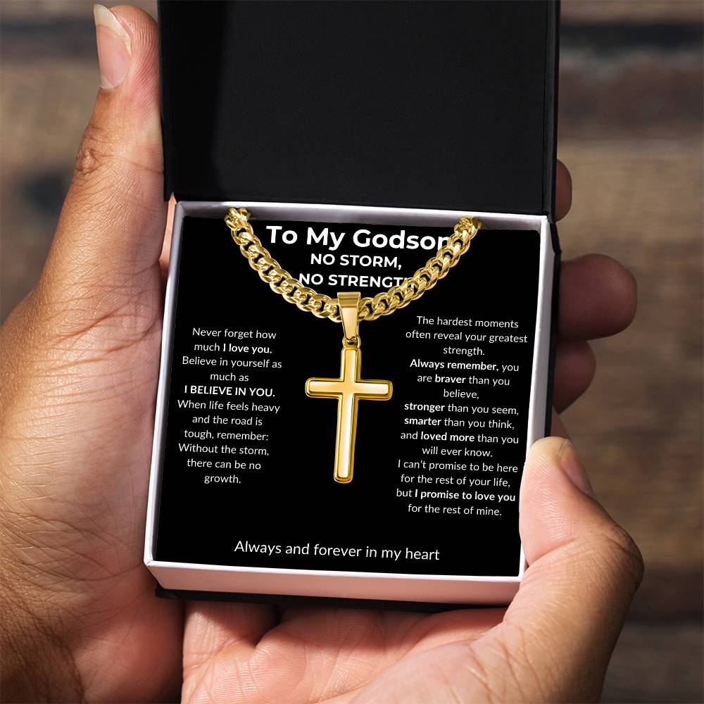 To My Godson - No Storm, No Strength - Artisan Cross with Cuban Link Chain