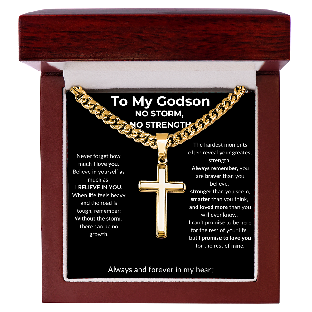 To My Godson - No Storm, No Strength - Artisan Cross with Cuban Link Chain