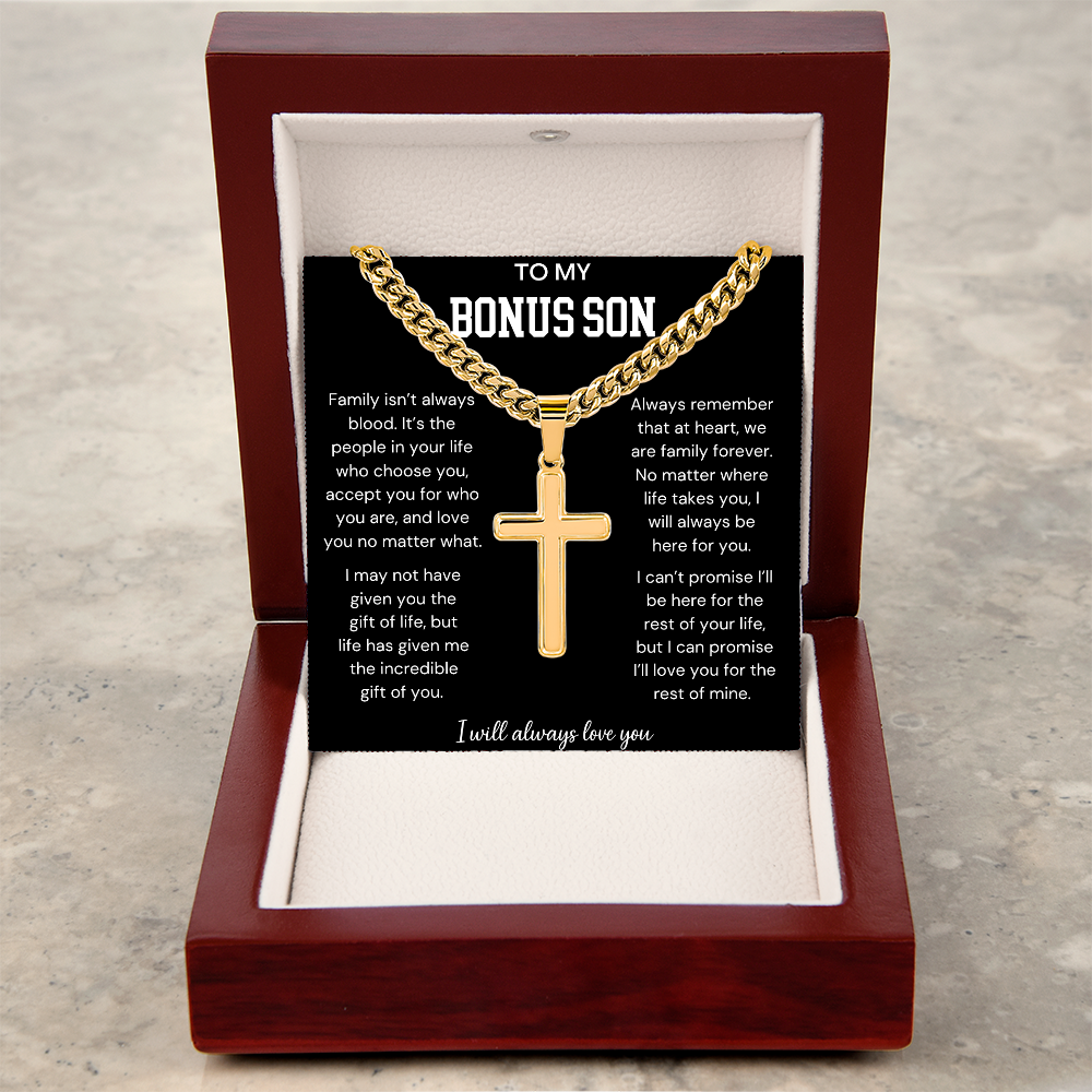 To My Bonus Son | I Will Always Love You | Artisan Cross - Cuban Link Chain