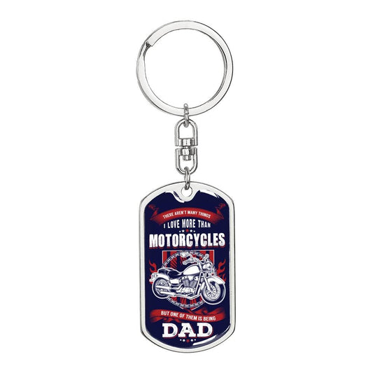 There Aren't More Things I Love More Than Motorcycles - Graphic Dog Tag Keychain