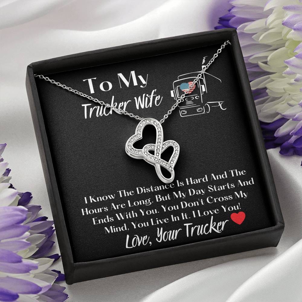 To My Trucker Wife - I Know The Distance Is Hard - Double Hearts Necklace